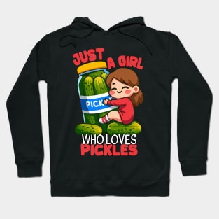 Just A Girl Who Loves Pickles Hoodie